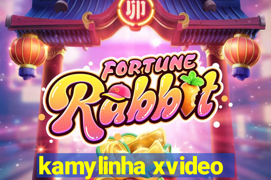 kamylinha xvideo